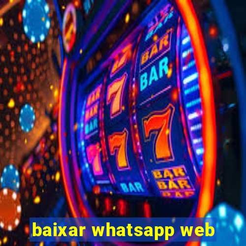 baixar whatsapp web